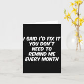 Funny I Said I'd Fix It You Don't Need To Remind M Kaart (Gele Bloem)