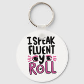 Funny "I Speak Fluent Eye Roll" Quote Sleutelhanger (Voorkant)