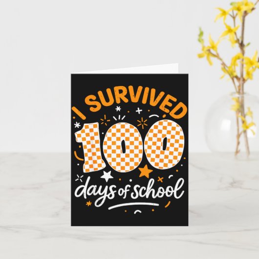 Funny I Survived 100 Days Of School Student Teache Kaart (Gele Bloem)