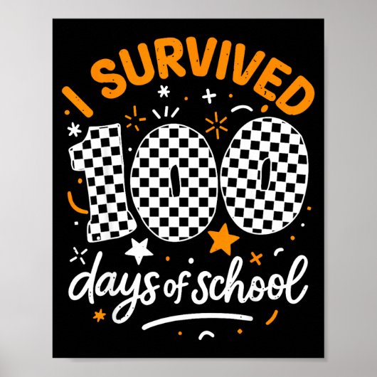 Funny I Survived 100 Days Of School Student Teache Poster (Voorkant)
