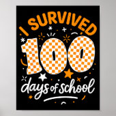 Funny I Survived 100 Days Of School Student Teache Poster (Voorkant)