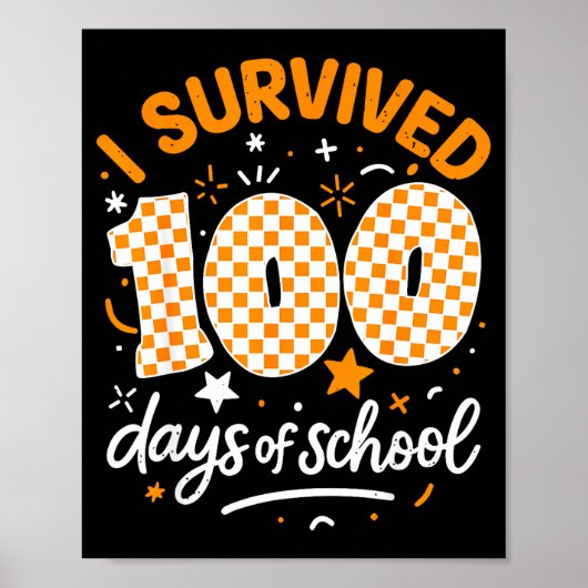 Funny I Survived 100 Days Of School Student Teache Poster (Voorkant)