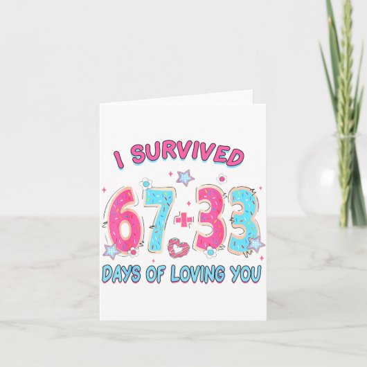 Funny I Survived 67 + 33 Days Of Loving You Valent Kaart (Voorkant)