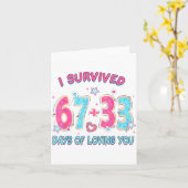 Funny I Survived 67 + 33 Days Of Loving You Valent Kaart (Gele Bloem)