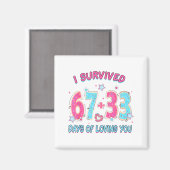 Funny I Survived 67 + 33 Days Of Loving You Valent Magneet (Voorkant / Achterkant)