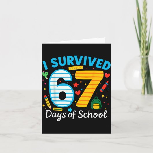 Funny I Survived 67 Days Of School Teacher Student Kaart (Voorkant)