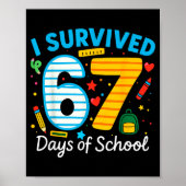 Funny I Survived 67 Days Of School Teacher Student Poster (Voorkant)