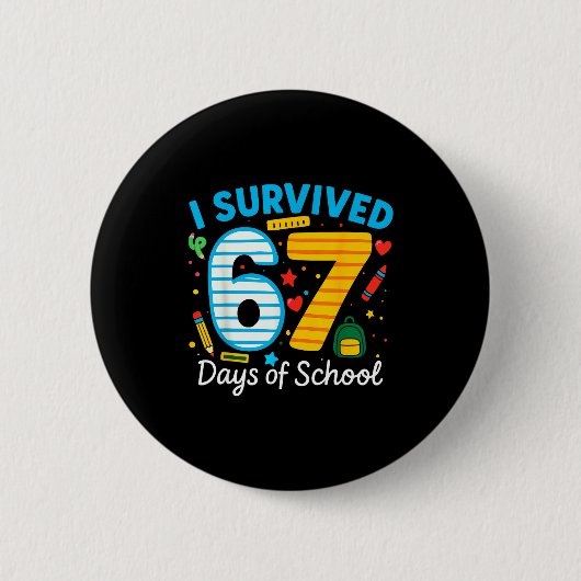 Funny I Survived 67 Days Of School Teacher Student Ronde Button 5,7 Cm (Voorkant)