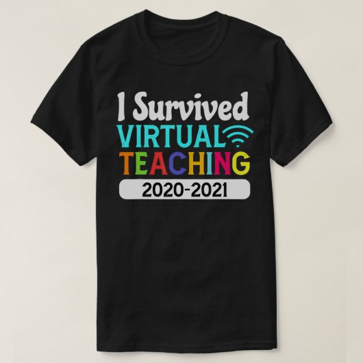 Funny I Survived Virtual Teaching 2021 Grade Schoo T-shirt (Design voorkant)