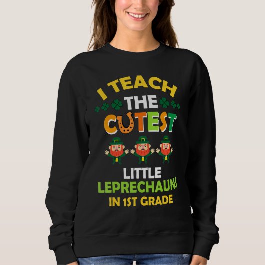 Funny I Teach Leprechauns St Patricks Day Teachers Trui (Voorkant)