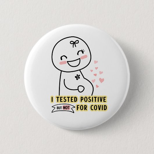 Funny I testte positieve zwangerschapsuitkondiging Ronde Button 5,7 Cm (Voorkant)
