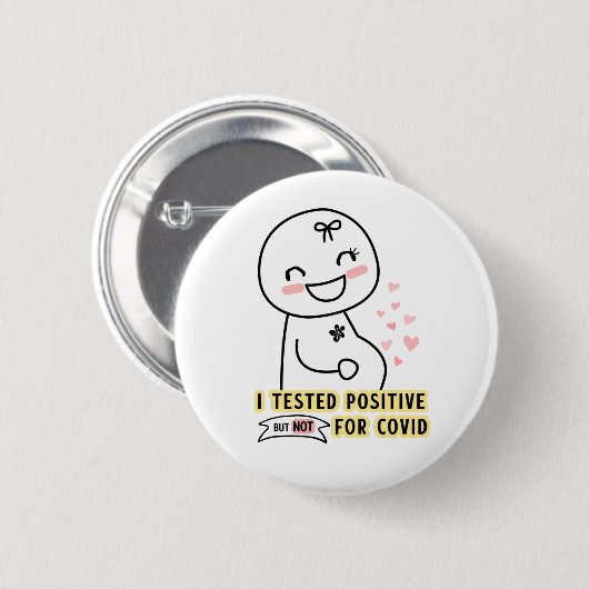 Funny I testte positieve zwangerschapsuitkondiging Ronde Button 5,7 Cm (Voorkant /achterkant)