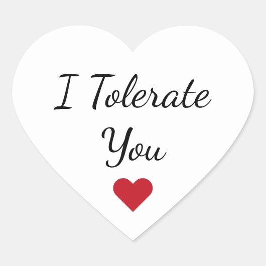 Funny “I Tolerate You” Valentine's Day Love Humor Hart Sticker (Voorkant)