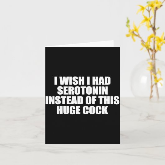 Funny I Wish I Had Serotonin Instead Of This Huge  Kaart (Gele Bloem)