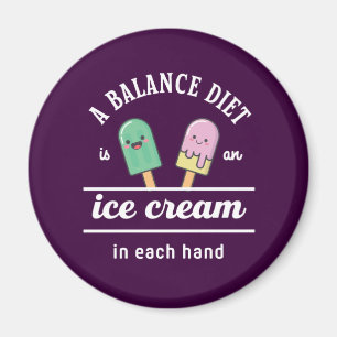 Funny Ice Cream Diet Quote Hot Summer Magneet