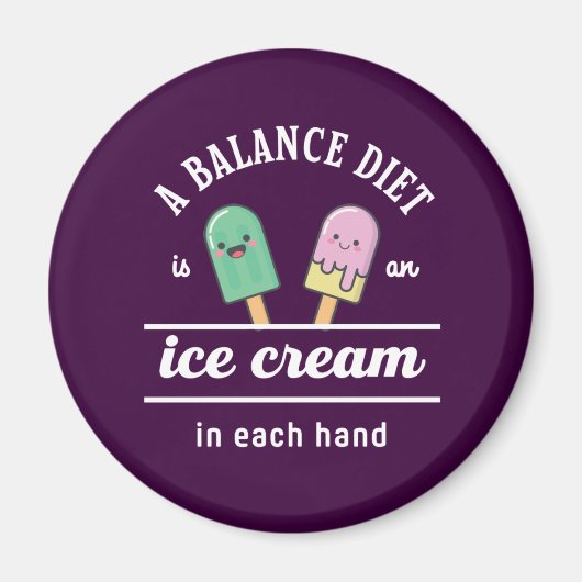 Funny Ice Cream Diet Quote Hot Summer Magneet (Voorkant)