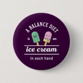 Funny Ice Cream Diet Quote Hot Summer Ronde Button 5,7 Cm (Voorkant)