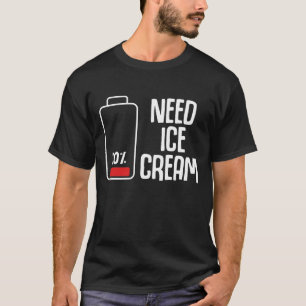 Funny Ice Cream Parlor Low Battery Humor T-shirt