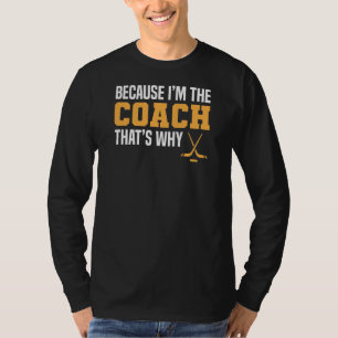 Funny Ice Hockey Coach T-Shirt