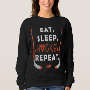 Funny Ice Hockey Quote, Eat Sleep Hockey Herhalen Trui
