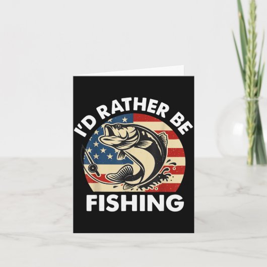 Funny I'd Rather Be Fishing American Flag Patrioti Kaart (Voorkant)