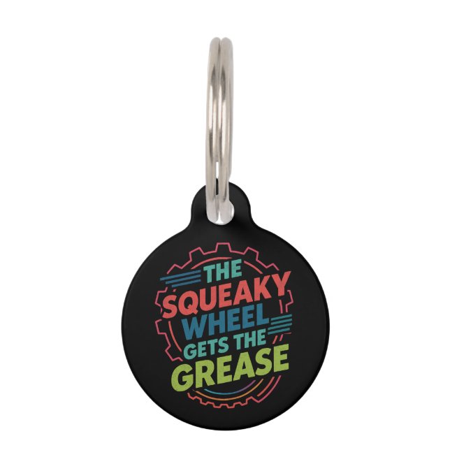 Funny Idiom Retro Squeaky Wheel Gets  the Grease Huisdierpenning (Voorkant)