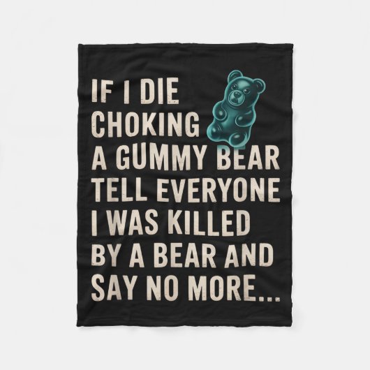 Funny If I Die Choking On A Gummy Bear Tell Everyo Fleece Deken (Voorkant)