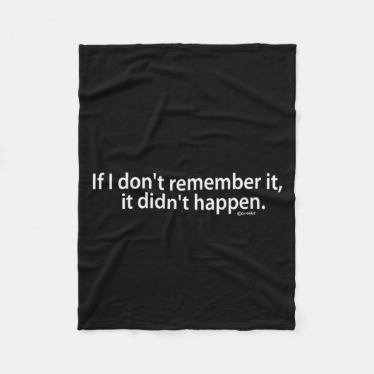 Funny If I Don't Remember It, It Didn't Happen  Fleece Deken (Voorkant)