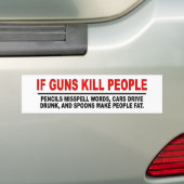 Funny "If Pistolen Kill People" 2e amendement Bump Bumpersticker (Op auto)