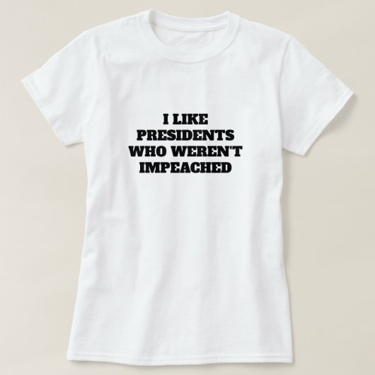 Funny "Ik hou van Presidenten die niet werden bele T-shirt (Design voorkant)
