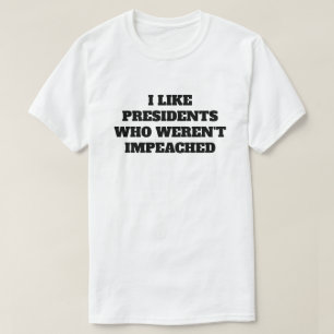 Funny "Ik hou van Presidenten die niet werden bele T-shirt