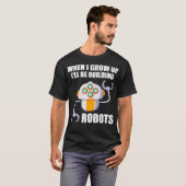 Funny Ill Be Building Robots Future Robotic Engine T-shirt (Voorkant volledig)
