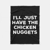 Funny I'll Just Have The Chicken Nuggets Fleece Deken (Voorkant)