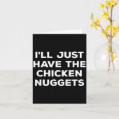 Funny I'll Just Have The Chicken Nuggets  Kaart (Gele Bloem)