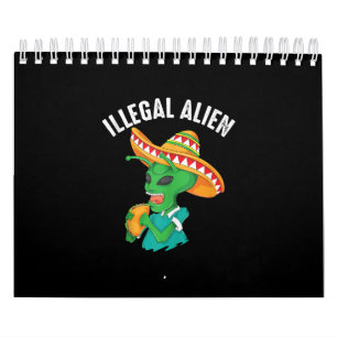 Funny Illegal Alien Cool Mexican Eating Taco Food Kalender
