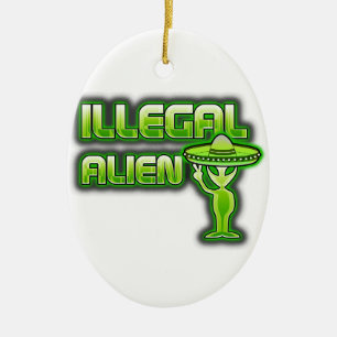 Funny Illegal Alien Keramisch Ornament