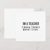 Funny Im A Teacher, I Know Things About Stuff  Kaart (Voorkant / Achterkant)