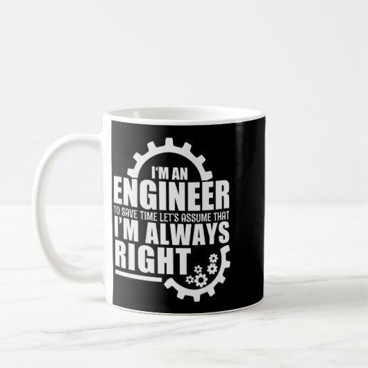 Funny I'm An Engineer Always Right Koffiemok (Links)