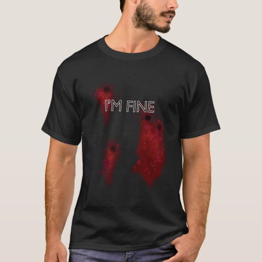 Funny I'm Fine Bullet Hole T-shirt (Voorkant)