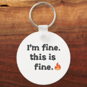 Funny "I'm Fine This is Fine" Quote Sleutelhanger (Achterkant)