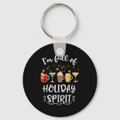 Funny I'm Full Of Holiday Srit Christmas Drinking  Sleutelhanger (Voorkant)
