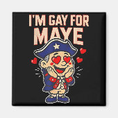 Funny I'm Gay For Maye  Magneet (Voorkant)