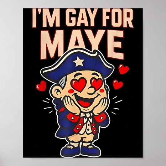 Funny I'm Gay For Maye  Poster (Voorkant)