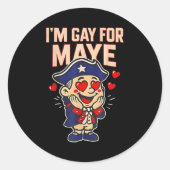 Funny I'm Gay For Maye  Ronde Sticker (Voorkant)
