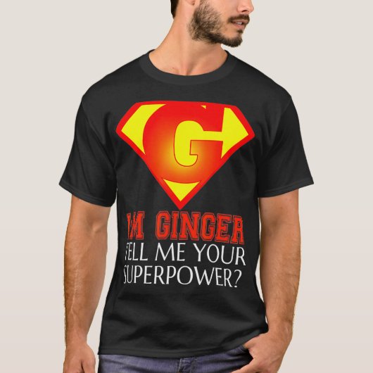 FUNNY IM GINGER T SHIRT Superpowers Gifts for RedH (Voorkant)