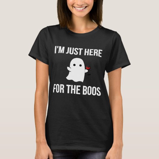 Funny Im Just Here voor de Boos Wine Ghost Hallowe T-shirt (Voorkant)