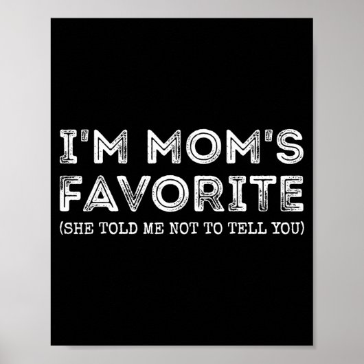 Funny I'm Mom's Favorite Son Daughter In Law Favor Poster (Voorkant)