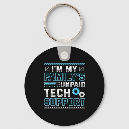 Funny I'm My Family's Unpaid Tech Suprt  Sleutelhanger (Voorkant)