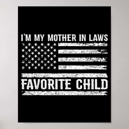 Funny I'm My Mother In Laws Favorite Child For Son Poster (Voorkant)