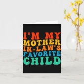 Funny I'm My Mother In Law's Favorite Child Kaart (Gele Bloem)